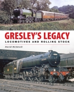 Gresley's Legacy: Locomotives and Rolling Stock