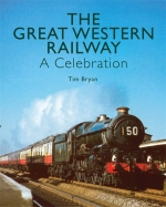 The Great Western Railway A Celebration