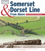 The S&D Line From Above: Evercreech Junction to Bournemouth