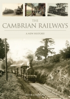 The Cambrian Railways: A New History