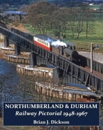 Northumberland & Durham Railway Pictorial 1948-1967