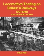 Locomotive Testing on Britain’s Railways 1901-1968