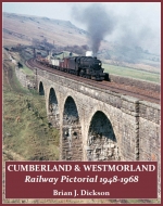 Cumberland & Westmorland Railway Pictorial 1948-1968