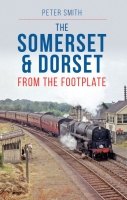 Somerset & Dorset from the Footplate