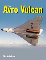 The Avro Vulcan, a Complete History: Revised Edition