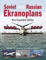 Soviet and Russian Ekranoplans New Expanded Edition