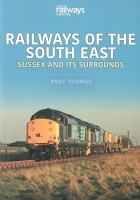 Railways of the South East Sussex & its surrounds
