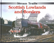 Steam Trails: Scottish Lowlands and Borders