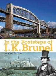 In The Footsteps of I.K. Brunel