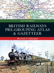 British Railways Pre-Grouping Atlas and Gazetteer