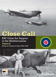 Close Call: RAF Close Air Support in the Mediterranean Volume II