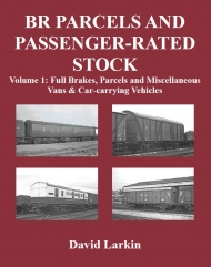 BR Parcels and Passenger-Rated Stock: Volume 1