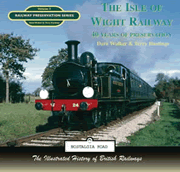The Isle of Wight Railway - 40 Years of Preservation